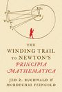 Jed Z. Buchwald: The Winding Trail to Newton's Principia Mathematica, Buch
