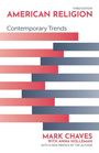 "AMERICAN RELIGION, Contemporary Trends, Mark Chaves, Anna Holleman" in roten und blauen Balken auf weißem Hintergrund.