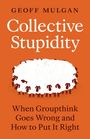 Titel: "Collective Stupidity". Illustration: Eine Schafherde auf orangem Hintergrund. Untertitel: "When Groupthink Goes Wrong and How to Put It Right".