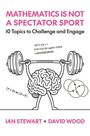 "MATHEMATICS IS NOT A SPECTATOR SPORT", "10 Topics to Challenge and Engage". Gehirn hebt Hantel, Diagramm und Formeln.