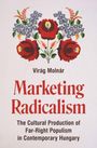 Virág Molnár: Marketing Radicalism, Buch