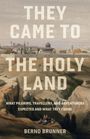 Bernd Brunner: They Came to the Holy Land, Buch