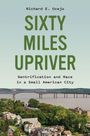 Richard E Ocejo: Sixty Miles Upriver, Buch