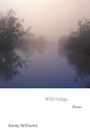 "Wild Indigo", "Poems", "Korey Williams". Nebeliger Fluss mit spiegelnden Bäumen; mystische, beruhigende Stimmung.