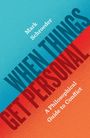 „Mark Schroeder. When Things Get Personal. A Philosophical Guide to Conflict.“ Blau-rote geteilte Gestaltung.