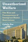"Unauthorized Welfare: The Rise and Consequences of Immigrant Status Restrictions" von Cybelle Fox. Darstellung eines Gebäudes.