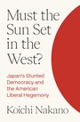 Koichi Nakano: Must the Sun Set in the West?, Buch