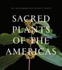 "Sacred Plants of the Americas", Autoren oben, grüne Pflanze mit gelben Blüten auf schwarzem Hintergrund.