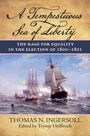Thomas N. Ingersoll: A Tempestuous Sea of Liberty, Buch