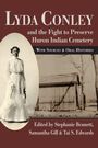 „Lyda Conley and the Fight to Preserve Huron Indian Cemetery“ steht groß geschrieben. Ein Foto einer Frau, altmodisch gekleidet.