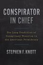 Stephen F Knott: Conspirator in Chief, Buch