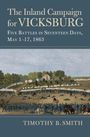 "The Inland Campaign for Vicksburg: Five Battles in Seventeen Days, May 1–17, 1863" von Timothy B. Smith. Historische Schlachtszene.