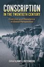 "CONSCRIPTION IN THE TWENTIETH CENTURY; Coercion and Resistance in Global Perspective; Edited by AMY J. RUTENBERG."  
Soldaten in einer Reihe.