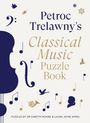 Petroc Trelawny: Petroc Trelawny's Classical Music Puzzle Book, Buch