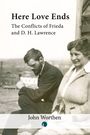 John Worthen: Here Love Ends, Buch