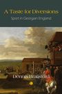 Titel: A Taste for Diversions. Untertitel: Sport in Georgian England. Autor: Dennis Brailsford. Gemälde: Rennszene.
