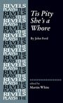 Martin White: Tis Pity She's a Whore: By John Ford, Buch