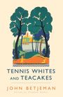 John Betjeman: Tennis Whites and Teacakes, Buch