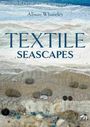 Alison Whateley: Textile Seascapes, Buch