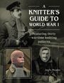 Joyce Meader: A Knitter's Guide to Wwi, Buch