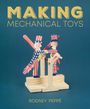 Rodney Peppé: Making Mechanical Toys, Buch