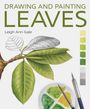 Chris Hambleton: Drawing and Painting Leaves, Buch