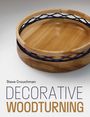 Chris Martin: Decorative Woodturning, Buch