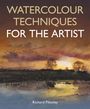 Richard Pikesley: Watercolour Techniques for the Artist, Buch
