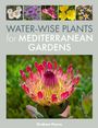 Graham Payne: Water-Wise Plants for Mediterranean Gardens, Buch