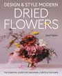 "Design & Style Modern Dried Flowers" von Sarah Ogden. Ein Bouquet aus getrockneten Blumen in einer Vase.