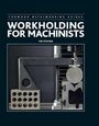 Text: "WORKHOLDING FOR MACHINISTS" von Tim Stevens. Darunter metallene Werkzeuge in einer technischen Anordnung.