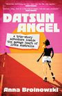 Anna Broinowski: Datsun Angel, Buch