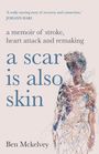 Ben Mckelvey: A Scar Is Also Skin, Buch