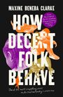 Maxine Beneba Clarke: How Decent Folk Behave, Buch