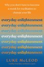 Luke McLeod: Everyday Enlightenment, Buch