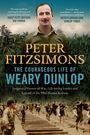Peter Fitzsimons: The Courageous Life of Weary Dunlop, Buch