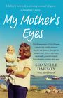 Shanelle Dawson: My Mother's Eyes, Buch