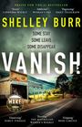 Titel: VANISH. Autor: Shelley Burr. Zitat: "Some stay, some leave, some disappear." Eine Landstraße führt durch ländliche Landschaft.