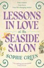 „Four women, Four loves, Four life-changing stories. LESSONS IN LOVE at the SEASIDE SALON, SOPHIE GREEN.“ Romantische Gestaltung mit Blumen.