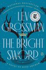 Lev Grossman: The Bright Sword, Buch