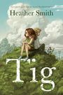 Heather Smith: Tig, Buch
