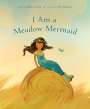 Kallie George: I Am a Meadow Mermaid, Buch