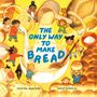 Cristina Quintero: The Only Way to Make Bread, Buch