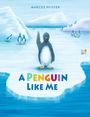 Marcus Pfister: A Penguin Like Me, Buch