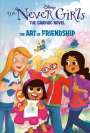 Random House Disney: The Art of Friendship (Disney the Never Girls: Graphic Novel #2), Buch