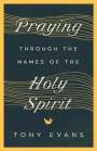 Tony Evans: Praying Through the Names of the Holy Spirit, Buch