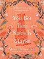Abbie Halberstadt: You Bet Your Stretch Marks, Buch