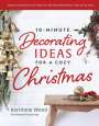 Karianne Wood: 10-Minute Decorating Ideas for a Cozy Christmas, Buch