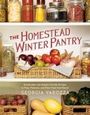 Georgia Varozza: The Homestead Winter Pantry, Buch