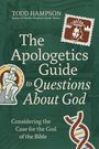 Text: "The Apologetics Guide to Questions About God", "Considering the Case for the God of the Bible", Autorenname. Abbildungen: Denkender Mann, DNA-Strang, und eine eingerahmte Krone.